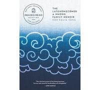 The Latehomecomer: A Hmong Family Memoir