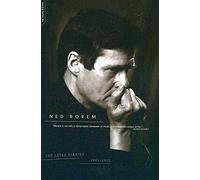The Later Diaries Of Ned Rorem: 1961-1972