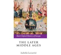 The Later Middle Ages (Short Oxford History of Europe)