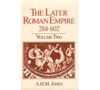 The Later Roman Empire 284-602 V 2: Vol 2: 002