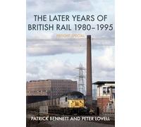 The Later Years of British Rail 1980-1995: Freight Special