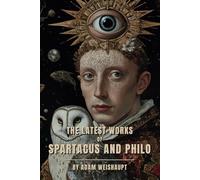 The Latest Works of Spartacus and Philo: The First English Translation by Robert Jordan G.