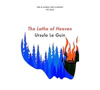 The Lathe Of Heaven (S.F. MASTERWORKS)