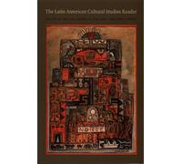 The Latin American Cultural Studies Reader (Latin America Otherwise)