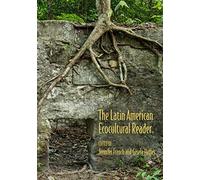 The Latin American Ecocultural Reader