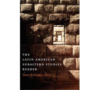 The Latin American Subaltern Studies Reader (Latin America Otherwise)