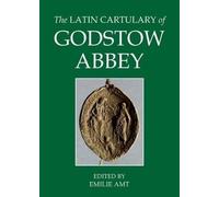 The Latin Cartulary of Godstow Abbey, Emilie Amt,