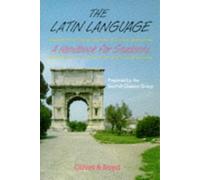 The Latin Language: A Handbook for Students (Oliver & Boyd) by Scottish Classics, Group Published by Oliver & Boyd (1989)