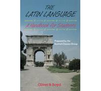 The Latin Language Handbook for Students Handbook for Students, A: A Handbook for Students