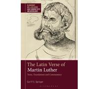 The Latin Verse of Martin Luther : Texts, Translations and Commentary