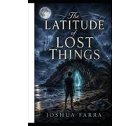 The Latitude of Lost Things