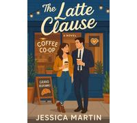 The Latte Clause: An enemies-to-lovers rom-com where a ruthless VC meets a fierce night-shift barista, a neighborhood fights back, and love negotiates the ultimate community-saving clause.
