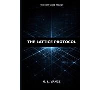 The Lattice Protocol: 1 (The Cora Vance Series)