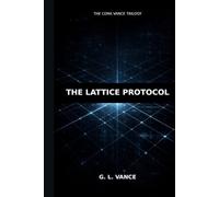 The Lattice Protocol (The Cora Vance Series)