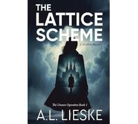 The Lattice Scheme: 1 (The Unseen Operative)