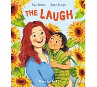 The Laugh: A picture book about love, laughter and loss