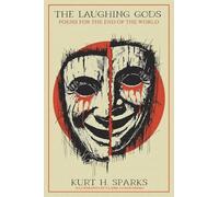 The Laughing Gods: Poems for the End of the World