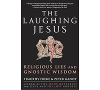 The Laughing Jesus: Religious Lies and Gnostic Wisdom