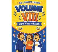 The Laughter Library - Volume VIII: Eight Ways to Laugh