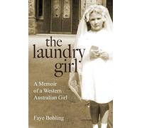 The Laundry Girl: A memoir of a Western Australian girl.