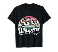 The Laundry Whisperer House Chores Wash - T-Shirt