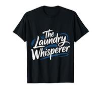 The Laundry Whisperer House Chores Wash - T-Shirt