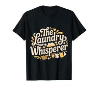 The Laundry Whisperer House Chores Wash |- T-Shirt