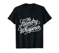 The Laundry Whisperer House Chores Wash - T-Shirt
