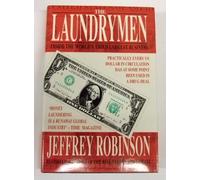 The Laundrymen: Dirty Money: the World's Third Largest Business