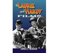 The Laurel and Hardy Films by James L. Neibaur Hardcover Book