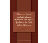 The Lautsi Papers: Multidisciplinary Reflections on Religious Symbols in the Public School Classroom: 11 (Studies in Religion, Secular Beliefs and Human Rights)