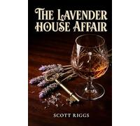 THE LAVENDER HOUSE AFFAIR: A MYSTERY NOVEL