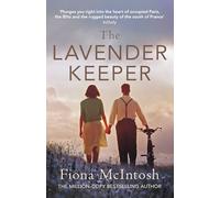 The Lavender Keeper: The impossible-to-put-down novel of wartime Provence and Paris