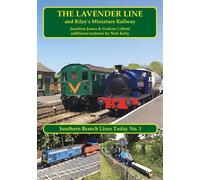 The Lavender Line: and Riley's Miniature Railway: 1 (Southern Branch Lines Today)