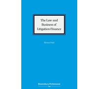 The Law and Business of Litigation Finance
