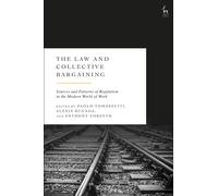 The Law and Collective Bargaining : Sources and Patterns of Regulation in the Modern World of Work