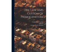 The Law And Custom Of Primogeniture