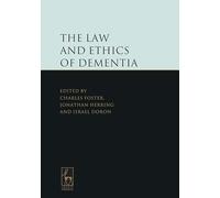 The Law and Ethics of Dementia