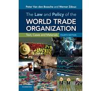 The Law and Policy of the World Trade Organization: Text, Cases and Materials