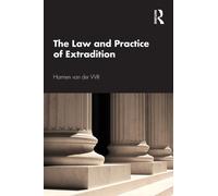 The Law and Practice of Extradition