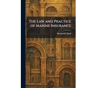 The Law and Practice of Marine Insurance