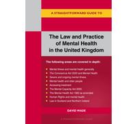 The Law And Practice Of Mental Health In The Uk : A Straightforward Guide