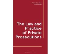 The Law and Practice of Private Prosecutions