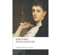 The Law and the Lady (Oxford World's Classics) 1st edition by Collins, W. Wilkie (2008) Paperback