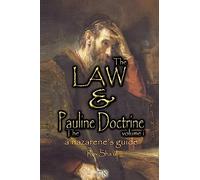 The Law and The Pauline Doctrine: Volume 1