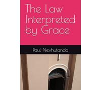 The Law Interpreted by Grace