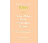 The Law-Medicine Relation: A Philosophical Exploration