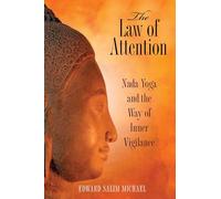 The Law of Attention: Nada Yoga and the Way of Inner Vigilance