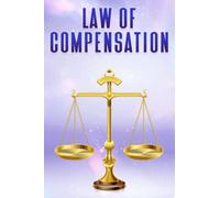 THE LAW OF COMPENSATION: Laws of the Universe #5