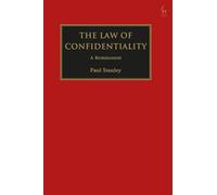 The Law of Confidentiality: A Restatement